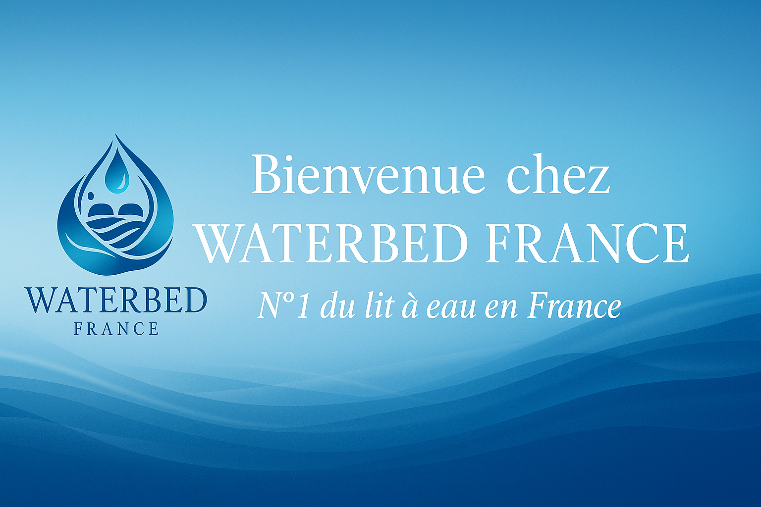 Waterbed France, votre spécialiste du lit à eau depuis 2009