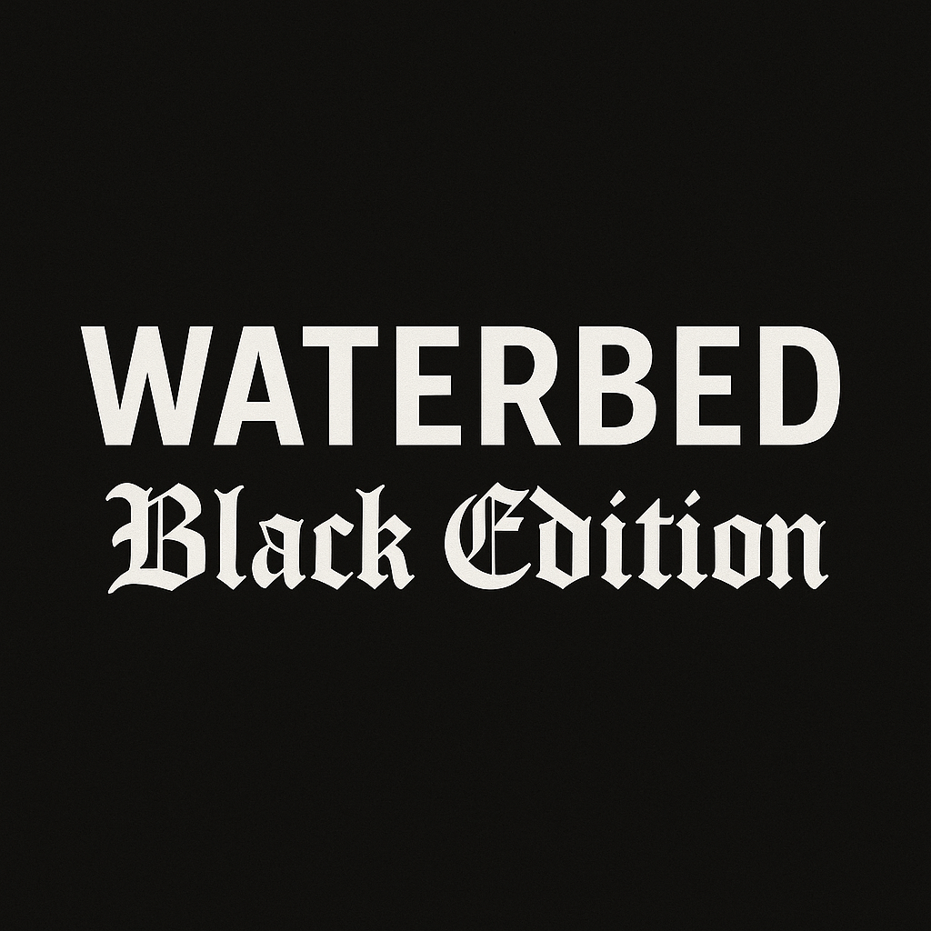 Waterbed Black Edition